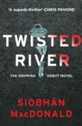 Twisted River: A gripping and unmissable psychological thriller - eBook