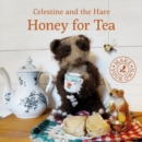 Celestine and the Hare: Honey for Tea - Book