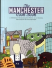 The Manchester Cook Book : A Celebration of the Amazing Food & Drink on Our Doorstep - Book