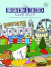 The Brighton & Sussex Cook Book : A celebration of the amazing food and drink on our doorstep - Book