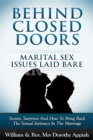 BEHIND CLOSED DOORS: MARITAL SECRETS LAID BARE : SECRETS, SURPRISES, AND HOW TO BRING BACK THE SEXUAL INTIMACY IN THE MARRIAGE - eBook