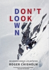 Don't Look Down : An Adventurous Life with MS - Book