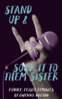 Stand Up and Sock It To them Sister - eBook