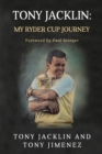 Tony Jacklin : My Ryder Cup Journey - Book