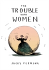 The Trouble With Women - Book