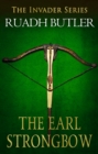 The Earl Strongbow : The Invader Series - eBook