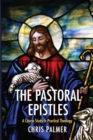 The Pastoral Epistles : A Course Study in Practical Theology - Book