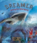 Dreamer : Saving Our Wild World - Book