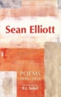 Sean Elliott: Poems 1998-2016 : Introduced by B.J. Sokol - Book