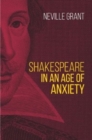 Shakespeare in an Age of Anxiety - Book