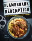 The Lambshank Redemption Cookbook : 50 Blockbuster Movie-Inspired Recipes - Book