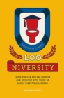 Loo-niversity : Leave the Can Feeling Lighter and Brighter with These 50 Easily Digestible Lessons - Book
