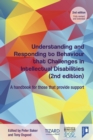 Understanding and Responding to Behaviour that Challenges in Intellectual Disabilities : A Handbook for Those who Provide Support, 2nd Edition - Book