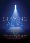 Staying Alive : The Disco Inferno Of The Bee Gees - Book