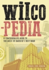Wilcopedia : A Comprehensive Guide to The Music of America's Best Band - eBook