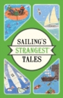 Sailing's Strangest Tales : Extraordinary but true stories from over nine hundred years of sailing - Book