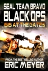 SEAL Team Bravo: Black Ops - ISIS at the Gates - eBook