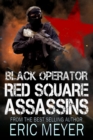 Black Operator: Red Square Assassins - eBook