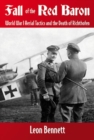 Fall of the Red Baron : World War I Aerial Tactics and the Death of Richthofen - Book