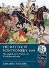 The Battle of Montgomery, 1644 : The English Civil War in the Welsh Borderlands - Book