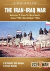 The Iran-Iraq War - Volume 2 : Iran Strikes Back, June 1982 - December 1986 - Book