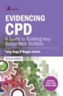 Evidencing CPD : A Guide to Building your Social Work Portfolio - Book