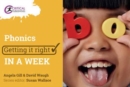 Phonics: Getting it Right in a Week - Book