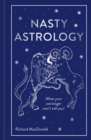 Nasty Astrology : What your astrologer won't tell you! - Book