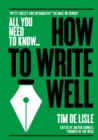 How to Write Well : "Witty, Breezy and Informative" - The Mail on Sunday - Book
