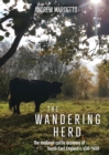 The Wandering Herd : The Medieval Cattle Economy of South-East England c.450-1450 - eBook