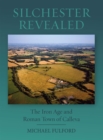 Silchester Revealed : The Iron Age and Roman Town of Calleva - eBook