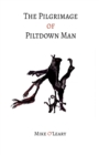 The Pilgrimage of Piltdown Man - eBook