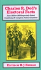Charles R. Dod’s Electoral Facts : From 1832 to 1853 Impartially Stated.  Constituting A Complete Political Gazetteer - Book