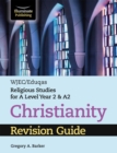 WJEC/Eduqas Religious Studies for A Level Year 2 & A2 - Christianity Revision Guide - Book