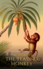 The Story of The Teasing Monkey (Illustrated) - eBook