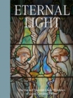 Eternal Light: The Sacred Stained-Glass Windows of Louis Comfort Tiffany - Book