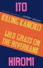 Killing Kanoko / Wild Grass on the Riverbank - eBook