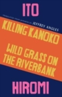 Killing Kanoko / Wild Grass on the Riverbank - Book