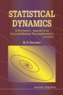 Statistical Dynamics: A Stochastic Approach To Nonequilibrium Thermodynamics (2nd Edition) - eBook