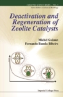 Deactivation And Regeneration Of Zeolite Catalysts - eBook