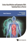 Evidence Based Medicine And Examination Skills: Translating Theory To Practice - Gastroenterology; Cardiology; Respiratory Medicine - eBook