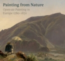 True to Nature : Open-Air Painting in Europe 1780-1870 - Book