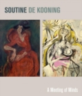 Soutine / De Kooning : Conversations in Paint - Book