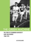 The Green Machine : The Story of Edinburgh University Hare and Hounds - Book