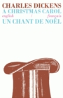 A Christmas Carol/Un Chant de Noel : Bilingual Parallel Text in English/Francais - Book