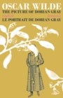 The Picture of Dorian Gray / Le Portrait de Dorian Gray : Bilingual Parallel Text in English/Francais - Book