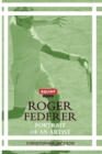 Roger Federer: Portrait of an Artist - Book