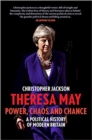 Theresa May: Power, Chaos and Chance - Book