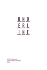 Underline : UEA Undergraduate Creative Writing Anthology - Book