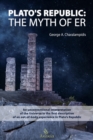 Plato's Republic: The Myth of ER : An unconventional interpretation of the Universe in the first description of an out-of-body experience in Plato's Republic - eBook